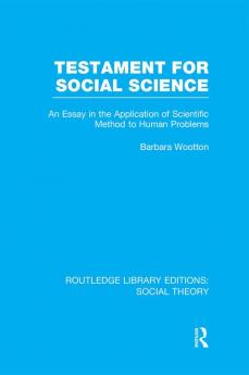 Testament for Social Science (Rle Social Theory)