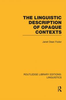 Linguistic Description of Opaque Contexts (RLE Linguistics A