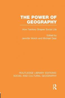 Power of Geography (RLE Social & Cultural Geography)