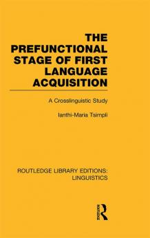Prefunctional Stage of First Language Acquistion (RLE Linguistics C