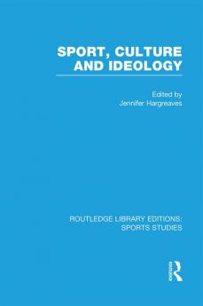 Sport Culture and Ideology (RLE Sports Studies)