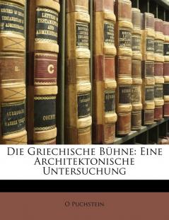 Die Griechische Buhne: Eine Architektonische Untersuchung
