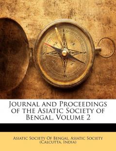 Journal and Proceedings of the Asiatic Society of Bengal Volume 2