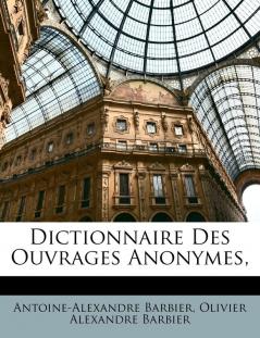 Dictionnaire Des Ouvrages Anonymes