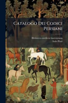 Catalogo Dei Codici Persiani