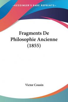 Fragments De Philosophie Ancienne (1855)