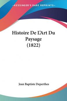 Histoire De L'Art Du Paysage (1822)