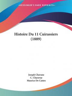 Histoire Du 11 Cuirassiers (1889)