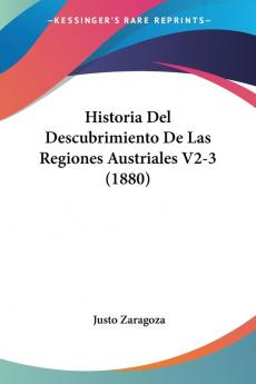 Historia Del Descubrimiento De Las Regiones Austriales V2-3 (1880)