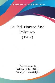 Le Cid Horace And Polyeucte (1907)