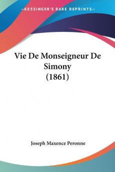 Vie De Monseigneur De Simony (1861)