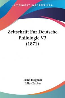 Zeitschrift Fur Deutsche Philologie V3 (1871)