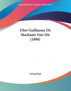 Uber Guillaume De Machauts Voir Dit (1898)