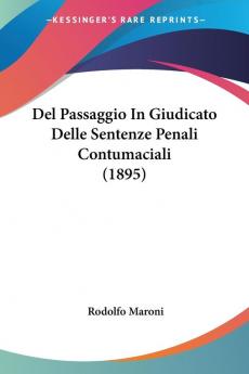 Del Passaggio In Giudicato Delle Sentenze Penali Contumaciali (1895)