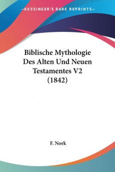 Biblische Mythologie Des Alten Und Neuen Testamentes V2 (1842)