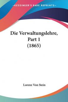 Die Verwaltungslehre Part 1 (1865)