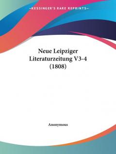 Neue Leipziger Literaturzeitung V3-4 (1808)