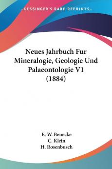 Neues Jahrbuch Fur Mineralogie Geologie Und Palaeontologie V1 (1884)