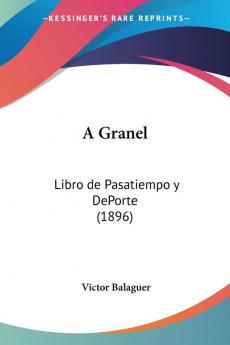 A Granel: Libro de Pasatiempo y DePorte (1896)