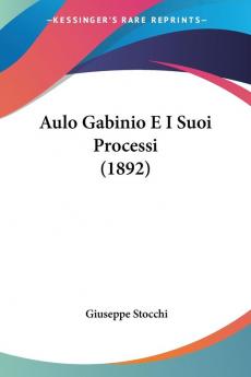 Aulo Gabinio E I Suoi Processi (1892)