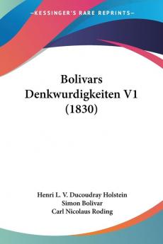 Bolivars Denkwurdigkeiten V1 (1830)