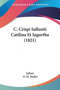 C. Crispi Sallustii Catilina Et Iugurtha (1821)