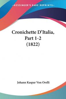 Cronichette D'Italia Part 1-2 (1822)