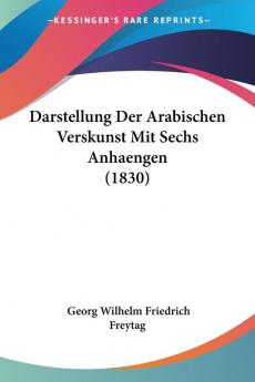 Darstellung Der Arabischen Verskunst Mit Sechs Anhaengen (1830)