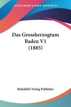 Das Grossherzogtum Baden V1 (1885)