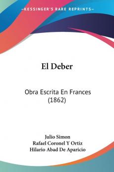 El Deber: Obra Escrita En Frances (1862)