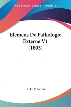 Elemens De Pathologie Externe V1 (1803)