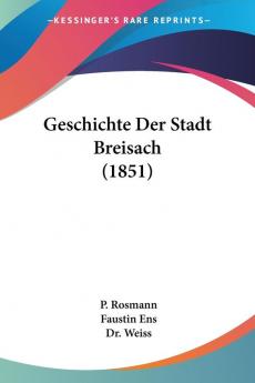 Geschichte Der Stadt Breisach (1851)