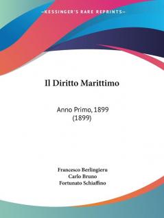 Il Diritto Marittimo: Anno Primo 1899 (1899)