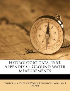 Hydrologic Data 1963. Appendix C: Ground Water Measurements