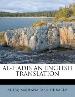 Al-Hadis an English Translation
