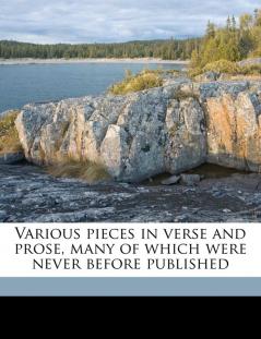 Various pieces in verse and prose many of which were never before published Volume 2