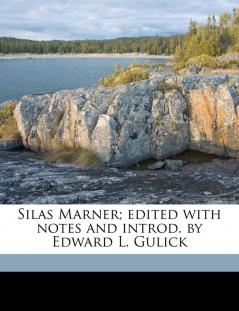 Silas Marner; edited with notes and introd. by Edward L. Gulick