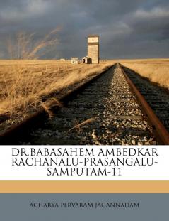 Dr.Babasahem Ambedkar Rachanalu-Prasangalu-Samputam-11