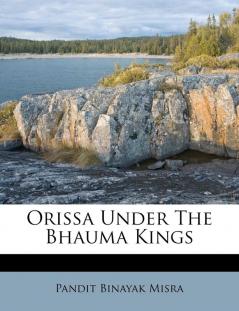 Orissa Under The Bhauma Kings