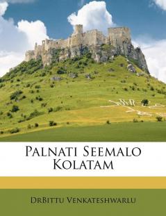 Palnati Seemalo Kolatam