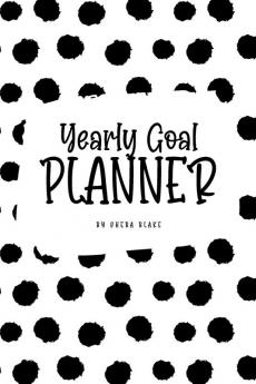 Yearly Goal Planner (6x9 Softcover Log Book / Tracker / Planner)