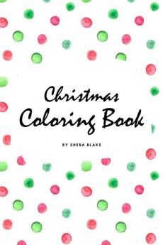 Christmas Coloring Book for Children (6x9 Coloring Book / Activity Book): 2 (Christmas Coloring Books)