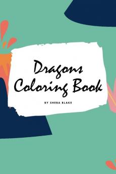 Dragons Coloring Book for Children (6x9 Coloring Book / Activity Book)