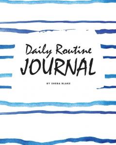 Daily Routine Journal (8x10 Softcover Log Book / Planner / Journal)