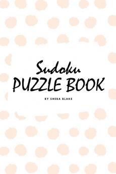 Sudoku Puzzle Book for Teens and Young Adults (6x9 Puzzle Book / Activity Book): 1