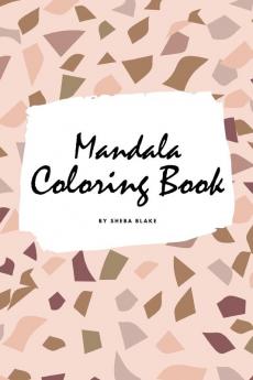 Mandala Coloring Book for Teens and Young Adults (6x9 Coloring Book / Activity Book): 1 (Mandala Coloring Books)