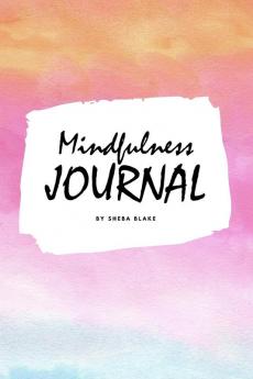 Mindfulness Journal (6x9 Softcover Planner / Journal)