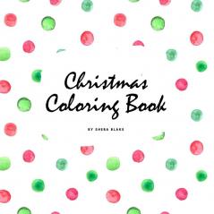 Christmas Coloring Book for Children (8.5x8.5 Coloring Book / Activity Book): 2 (Christmas Coloring Books)