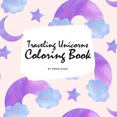 Traveling Unicorns Coloring Book for Children (8.5x8.5 Coloring Book / Activity Book)