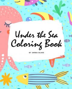 Under the Sea Coloring Book for Children (8x10 Coloring Book / Activity Book): 2 (Under the Sea Coloring Books)